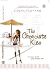 The Chocolate Kiss by Laura Florand