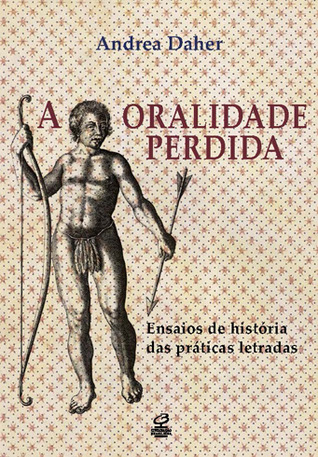 A Oralidade Perdida: Ensaios de História das Práticas Letradas