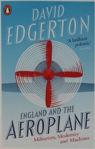 England and the Aeroplane: Militarism, Modernity and Machines