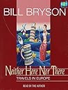 Neither Here Nor There by Bill Bryson