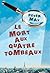 Le mort aux quatre tombeaux by Peter  May