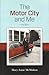 The Motor City and Me: Our Story