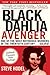 Black Dahlia Avenger by Steve Hodel Black Dahlia Avenger by Steve Hodel
