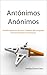 Antónimos Anónimos: una Recopilación de Usos Creativos del Lenguaje, Frecuentemente Involuntarios