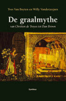 De graalmythe: van Chrétien de Troyes tot Dan Brown