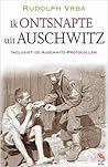 Ik ontsnapte uit Auschwitz by Rudolf Vrba