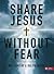 Share Jesus Without Fear - Member Book Revised