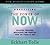 Practicing the Power of Now: Essential Teachings, Meditations, and Exercises from The Power of Now