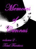 Memoirs of Cunnus: Total Fixation (Volume 2)