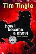 How I Became a Ghost