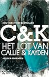 Het lot van Callie & Kayden by Jessica Sorensen