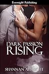 Dark Passion Rising by Shannan Albright