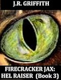 Firecracker Jax: Hel Raiser