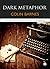 Dark Metaphor