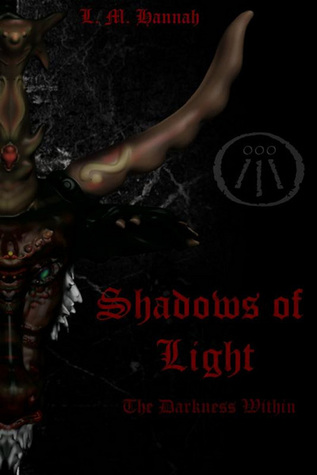 Shadows of Light: The Darkness Within
