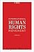 The International Human Rights Movement: A History (Human Rights and Crimes against Humanity)
