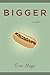 Bigger (The Nicky Beets Series, #1)