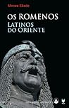 Os Romenos: Latinos do Oriente Os Romenos: Latinos do Oriente