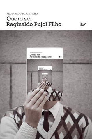 Quero ser Reginaldo Pujol Filho
