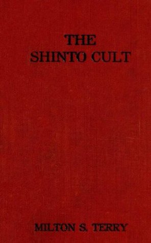 The Shinto Cult: A Christian study of the ancient religion of Japan