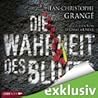 Die Wahrheit des Blutes by Jean-Christophe Grangé
