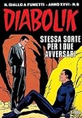 Diabolik anno XXVI n. 8: Stessa sorte per i due avversari