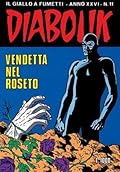 Diabolik anno XXVI n. 11: Vendetta nel roseto
