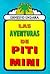 Las Aventuras de Piti Mini by Ernesto Endara