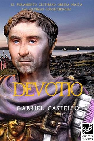 Devotio. Los enemigos del César (Saga de los Antonio de Valentia, #2)
