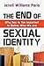 The End of Sexual Identity:...