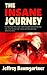 The Insane Journey