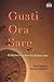 Gusti Ora Sare: 65 Mutiara Nilai Kearifan Budaya Jawa