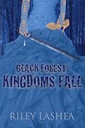 Black Forest: Kingdoms Fall