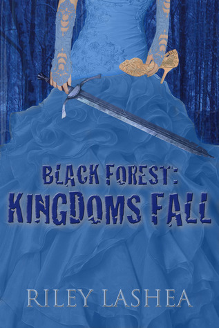 Black Forest: Kingdoms Fall (Black Forest, #1)