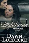 The Lighthouse Anthology by Dawn Luedecke