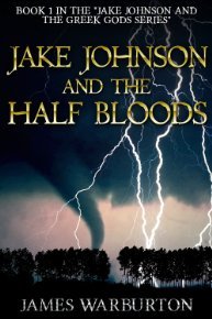 Jake Johnson And The Half Bloods (Jake Johnson And The Greek Gods, #1)