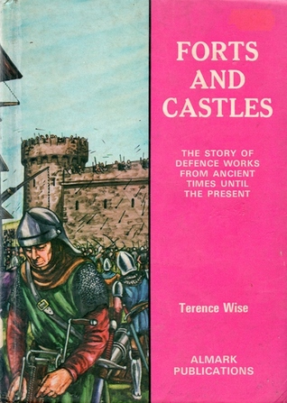 Forts and castles: The story of defence works from ancient times to the present (Hardcover)