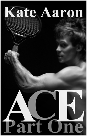 Ace, Part One (Ace, #1)