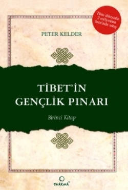 Tibet'in Gençlik Pınarı (1. Kitap)