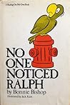 No One Noticed Ralph (Reading-on-my-own) No One Noticed Ralph (Reading-on-my-own)