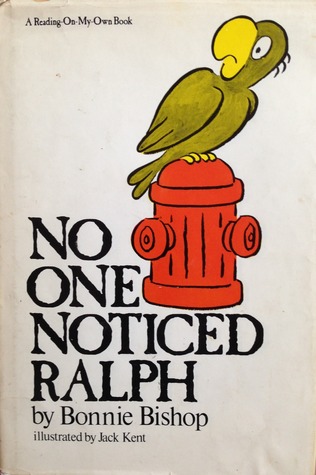 No One Noticed Ralph (Reading-on-my-own)
