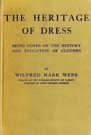 The Heritage of Dress (Kindle Edition)