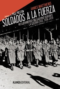 Soldados a la fuerza: Reclutamiento obligatorio en la Guerra Civil, 1936-1939