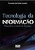 Tecnologia da Informação: Planejamento e Gestão de Estratégias