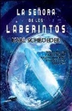 Portada de La Señora de los Laberintos, de Karl Schroeder