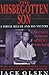 The Misbegotten Son: A Serial Killer and His Victims