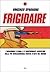 Frigidaire: L'incredibile storia e le sorprendenti avventure della più rivoluzionaria rivista d'arte del mondo