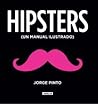 Hipsters: Un Manual Ilustrado