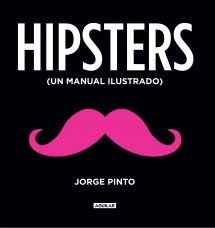 Hipsters: Un Manual Ilustrado (Paperback)