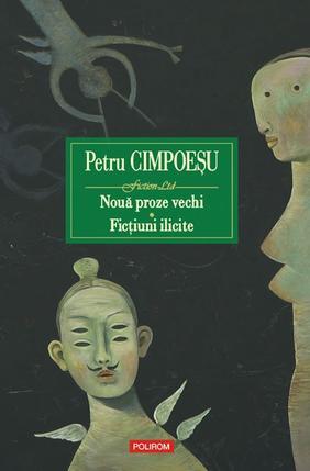 Nouă proze vechi. Ficțiuni ilicite